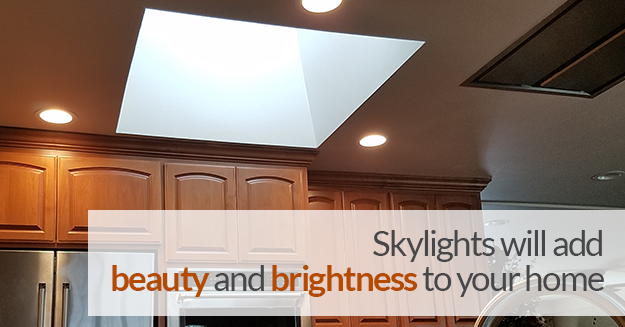 kitchen with skylight, with the words, Skylights will add beauty and brightness to your home